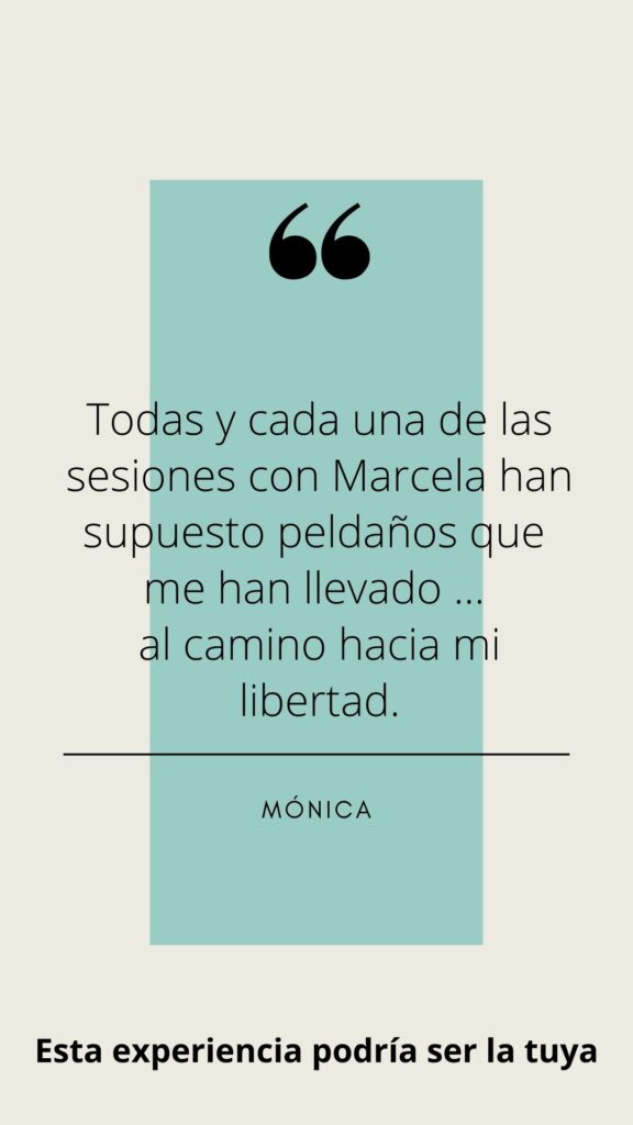 Una cita en español sobre un fondo claro dice: "Todas y cada una de las sesiones con Marcela han supuesto peldaños que me han llevado... al camino hacia mi libertad emocional. -Mónica". Texto a continuación: "Esta experiencia podría transformar tus estados de ánimo.